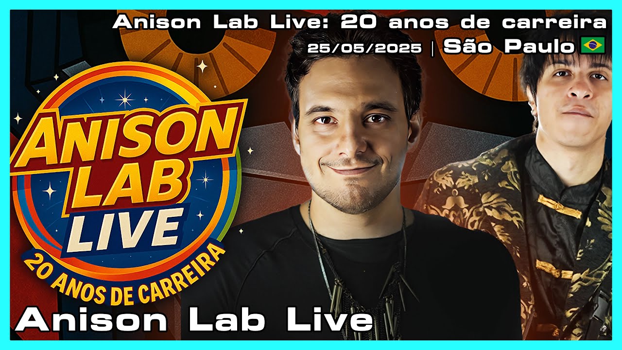 Anison Lab Live - Anison Lab Live: 20 anos de carreira - 25/05/2025