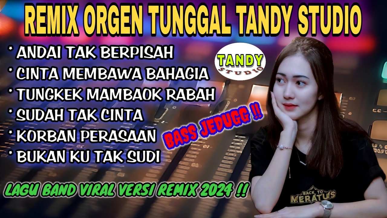REMIX ORGEN TUNGGAL TANDY STUDIO❗Lagu viral versi remix❗Andai tak berpisah, Tungkek mambaok rabah