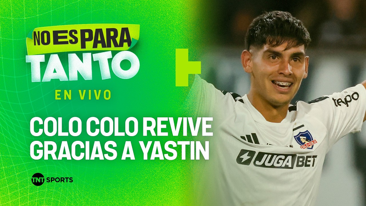 ⚪🟢 COLO COLO REVIVE DE LA MANO DE YASTIN CUEVAS | No es para tanto - capítulo 470