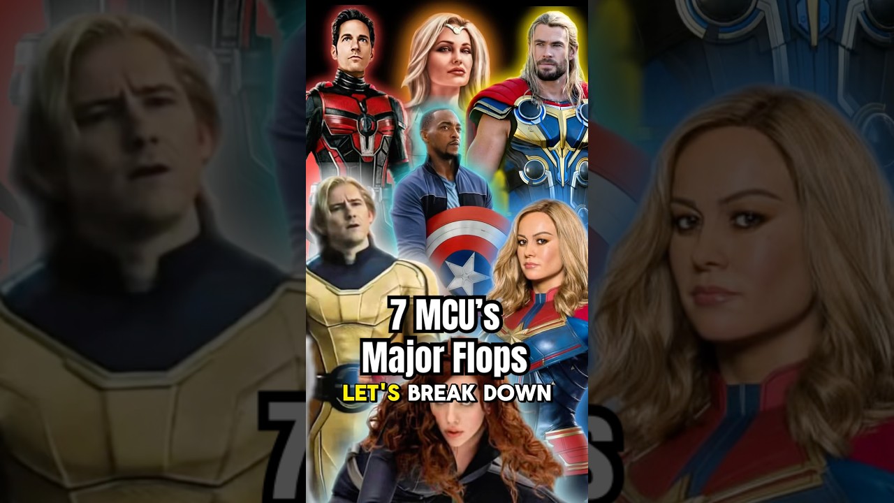 7 MCU major Box Office Flops. #marvel #mcu #thor #captainamerica #thunderbolts #themarvels #antman