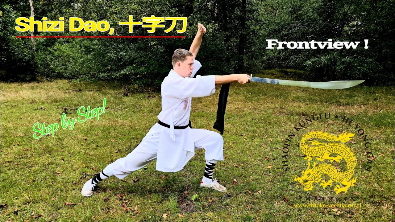 Shaolin Kung Fu Shizi Dao 十字刀 – Cross Broadsword Form (Step by Step Front View)