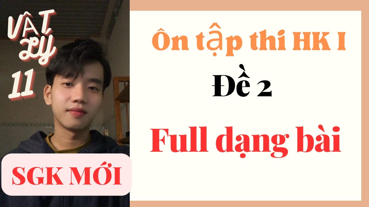 [Vật Lý 11] Ôn tập thi HK I - Đề 2 (Full dạng) | Kết Nối Tri Thức & Chân Trời Sáng Tạo