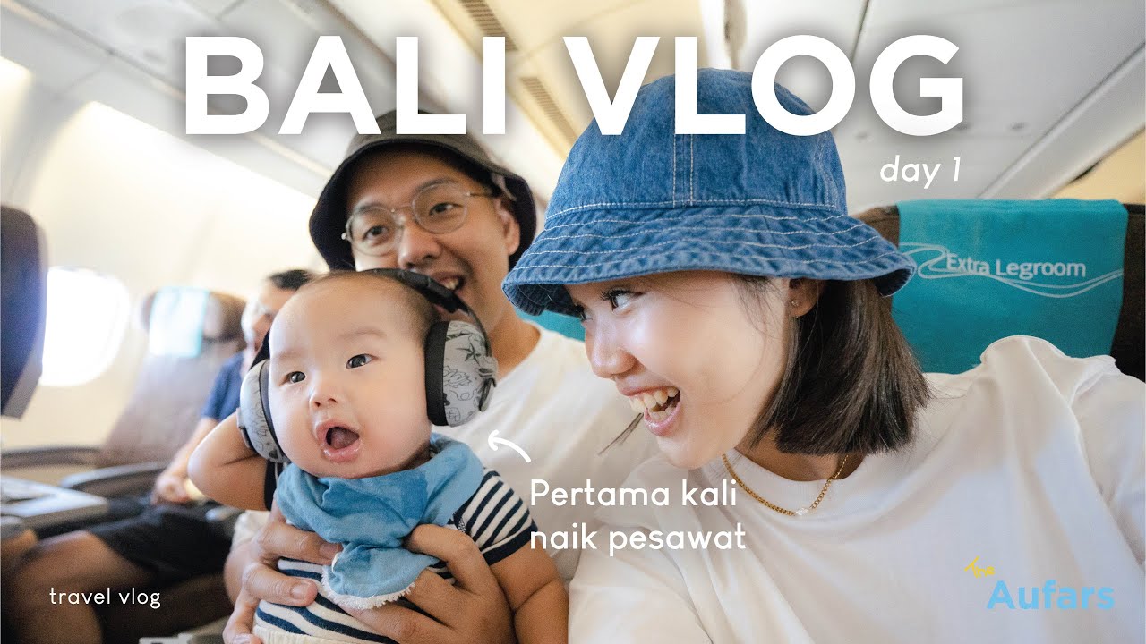 Penerbangan pertama bersama bayi 🏝️✈️ | VLOG BALI 2023