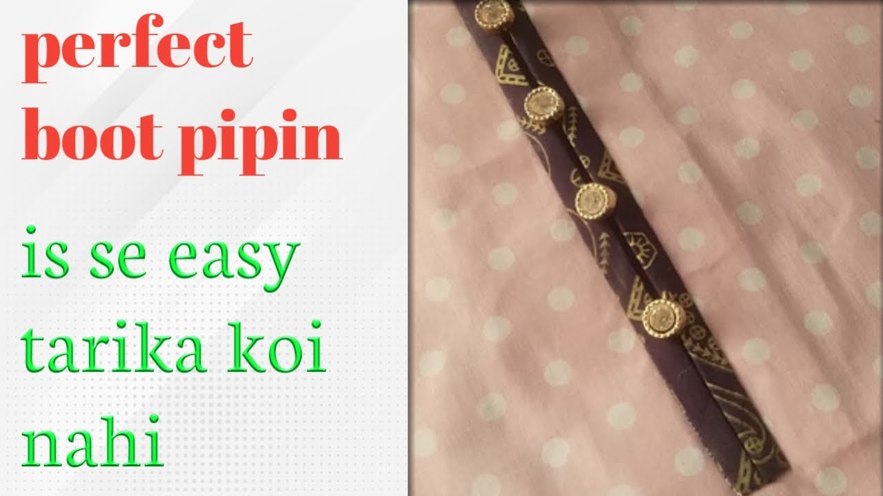 Slit boot piping | Easy steching