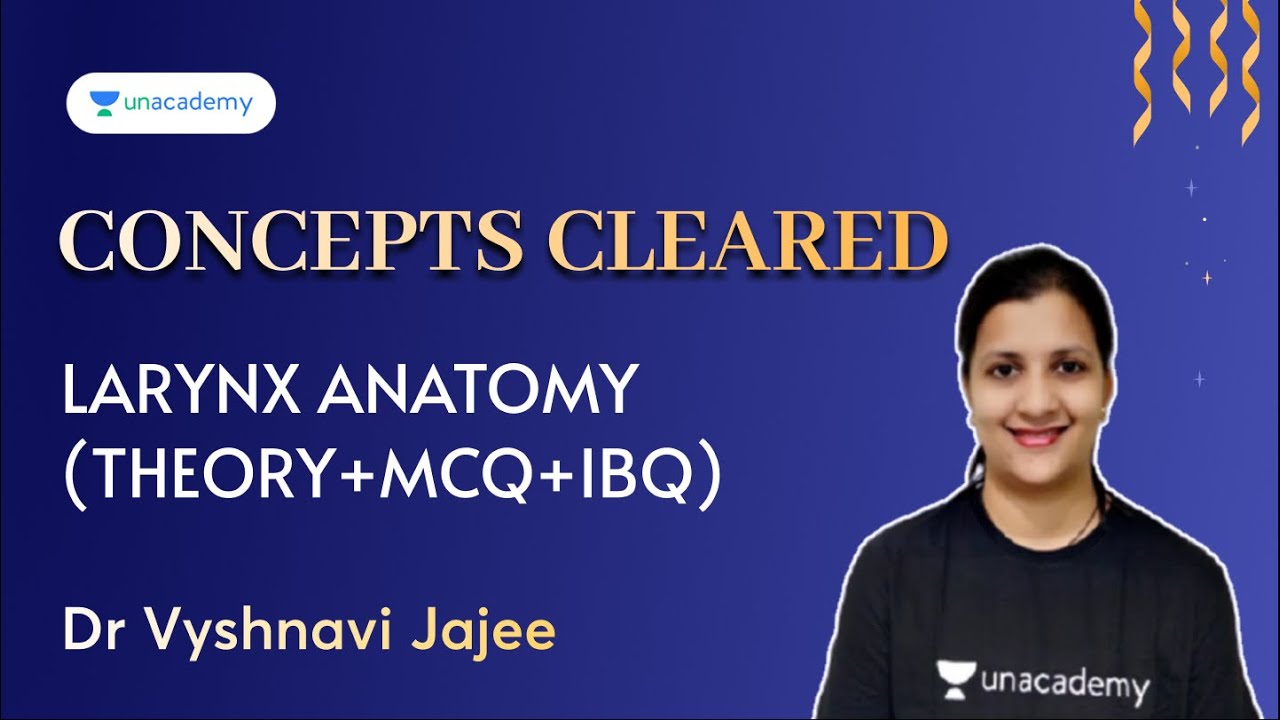 Concepts Cleared | LARYNX ANATOMY (THEORY+MCQ+IBQ) | Dr Vyshnavi Jajee