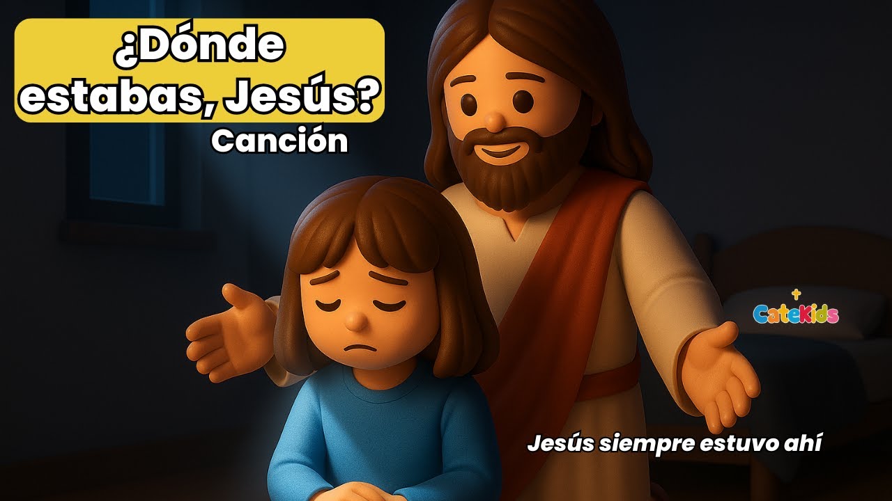 🎶 &iquest;D&oacute;nde estabas, Jes&uacute;s? 💔 Canci&oacute;n Cristiana para Ni&ntilde;os | M&uacute;sica Infantil de Fe y Esperanza