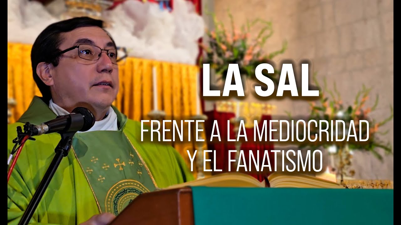 La sal frente a la mediocridad y el fanatismo