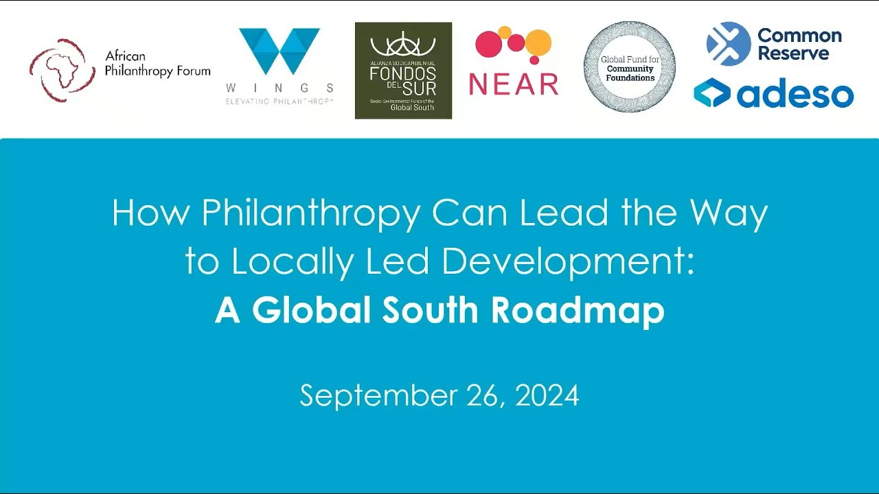 UNGA 2024: How Philanthropy Can Lead the Way to Locally-led Development - A Global South Roadmap