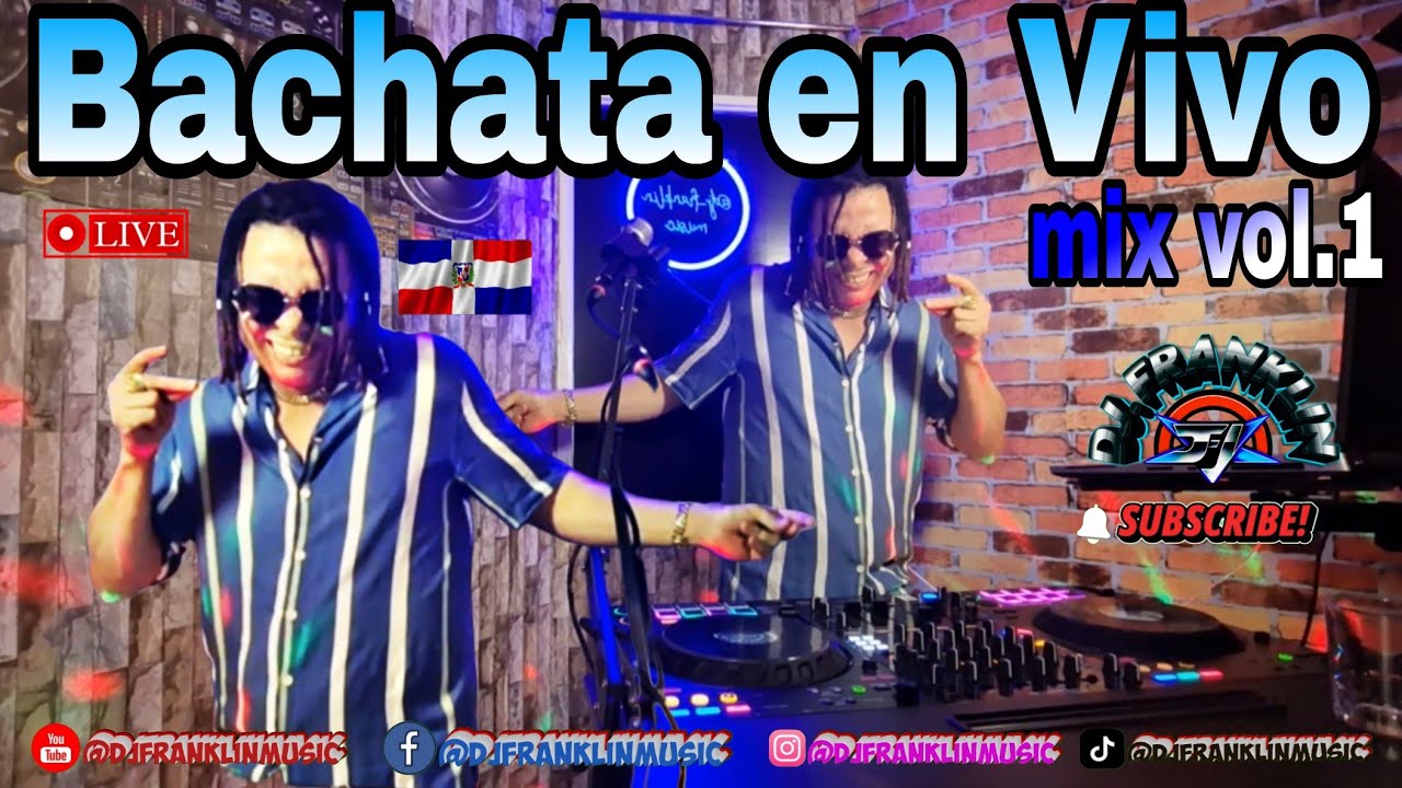 Bachata En VIVO🍹 mix vol.1/ @djfranklinmusic  💪 Par Que GOZE Dale💕
