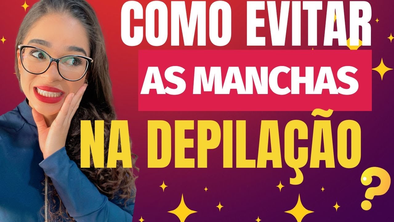 Como Evitar Manchas na Pele na Pós Depilação