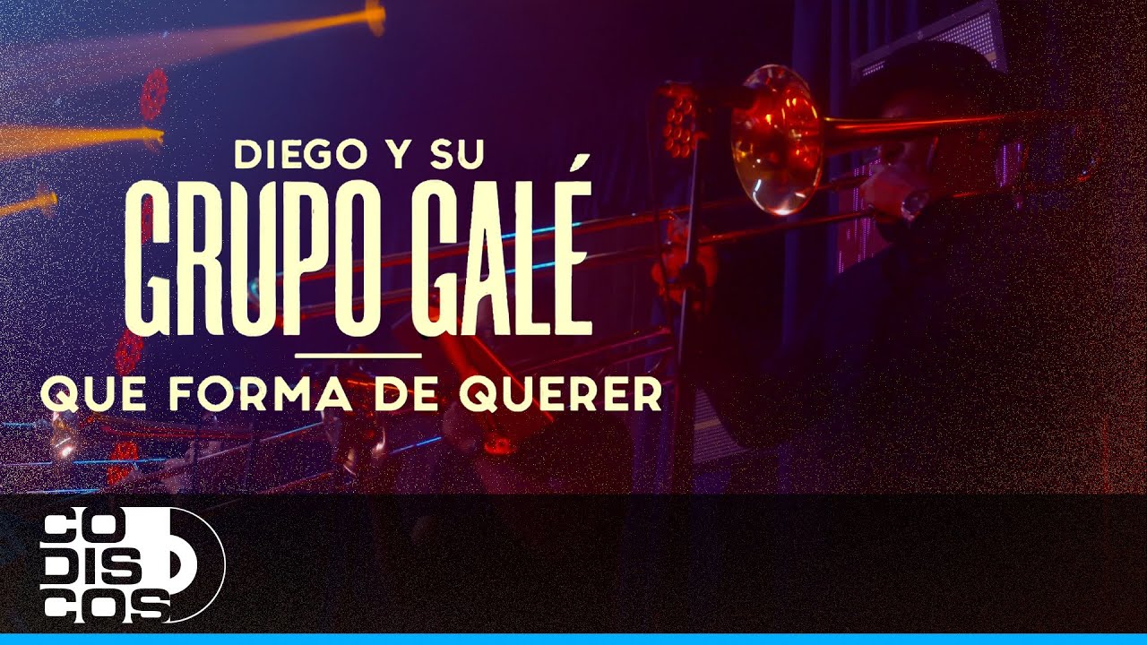 Que Forma De Querer, Diego Y Su Grupo Galé - Live Anniversary
