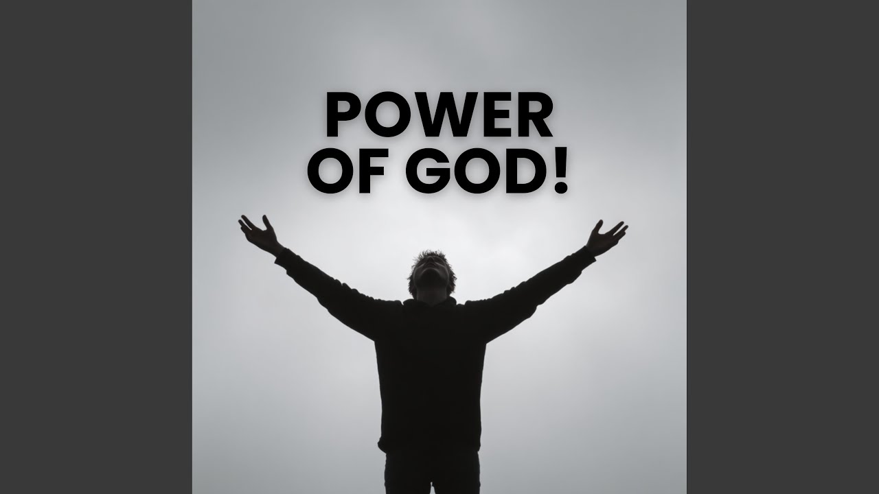 POWER OF GOD!