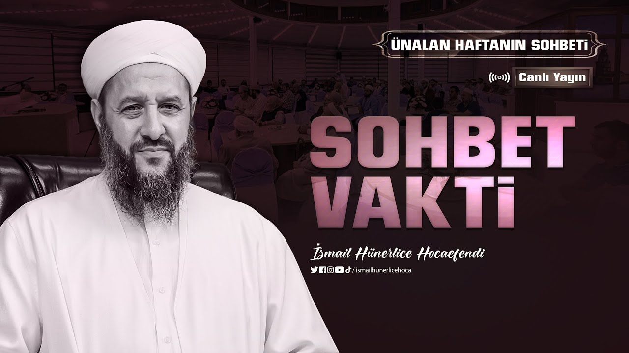 İsmail Hünerlice Hoca ile Ünalan Sohbeti | 03.01.2024 - 21 Cemaziyelahir 1445