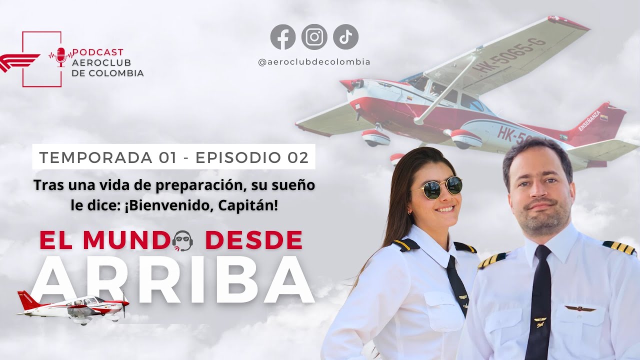 Episodio 2: Frecuencia de vuelo: 02 I Sueño Cumplido: ¡Bienvenido! Capitán Nicolás Gutiérrez.