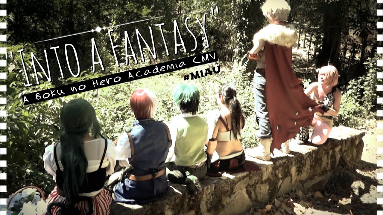 [CMV] - Boku no Hero Academia - Into a Fantasy