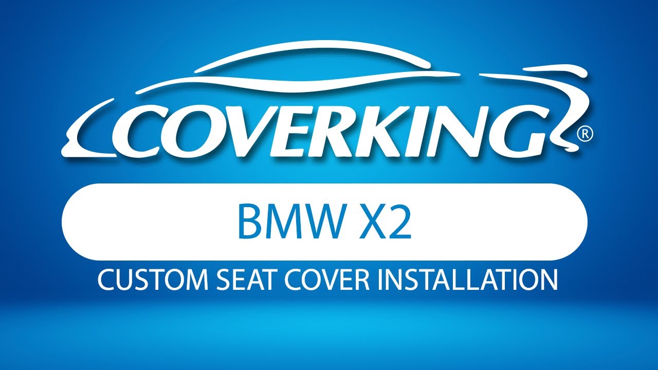 How to Install 2018-2025 BMW X2 Custom Seat Covers | COVERKING&reg;