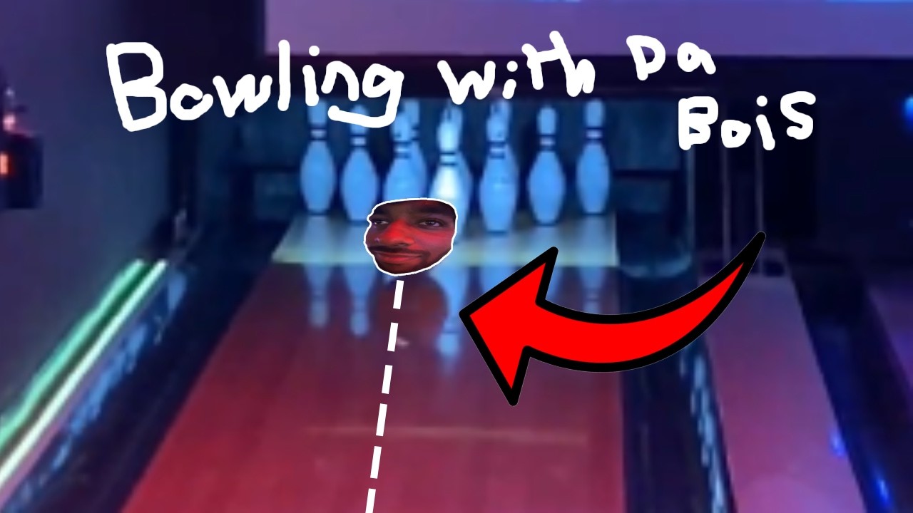 Bowling with da bois
