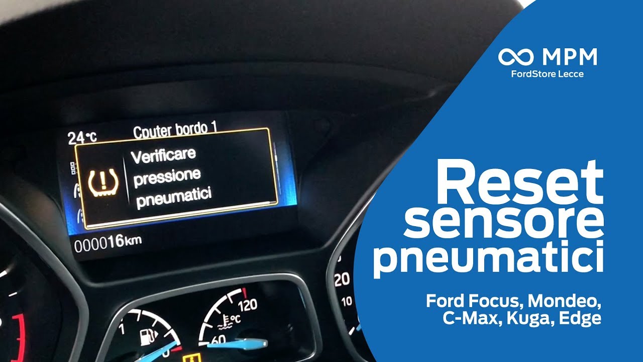 Come resettare sensore pneumatici Ford Focus, Mondeo, C-Max, Kuga e Edge