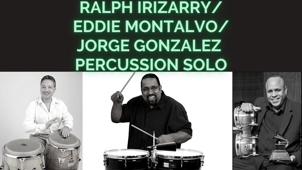 Ralph Irizarry+Eddie Montalvo+Jorge Gonzalez-Percussion Solo TRANSCRIPTION
