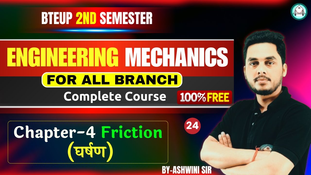 Engineering Mechanics-(Lecture-24) -Chapter-4 - Friction-1 by Ashwini Sharma