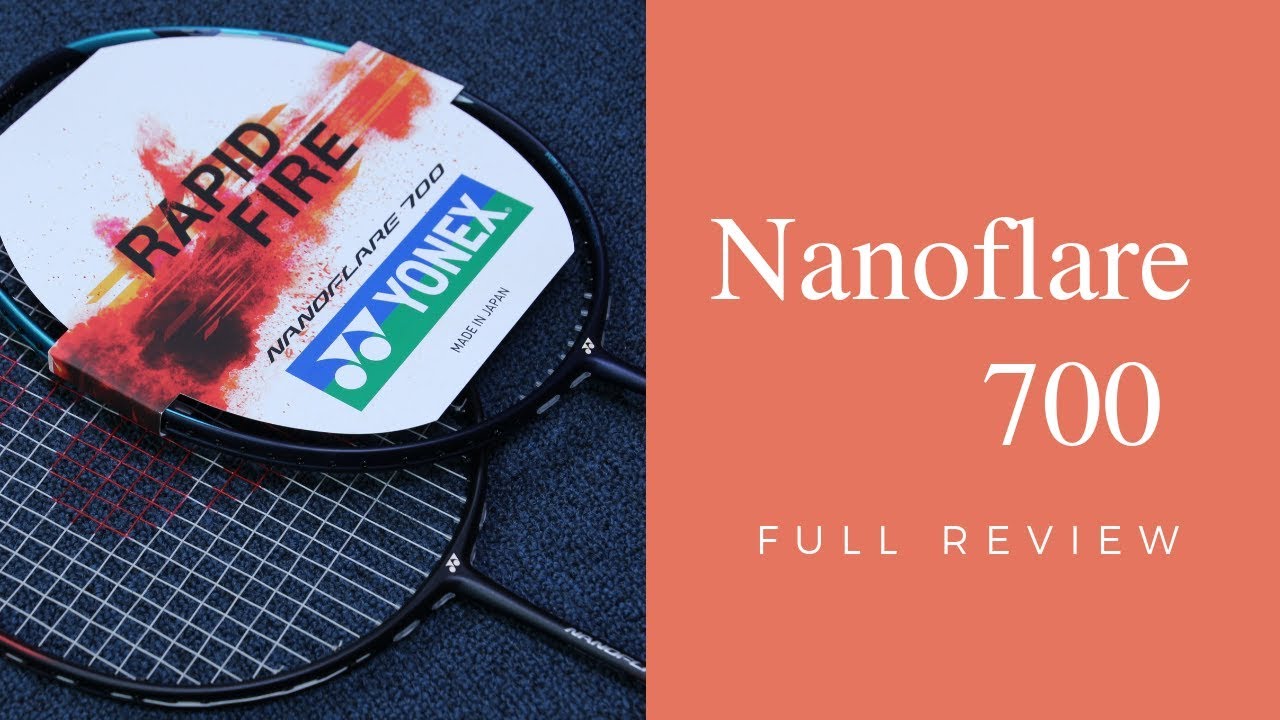 YONEX NANOFLARE 700 FULL REVIEW