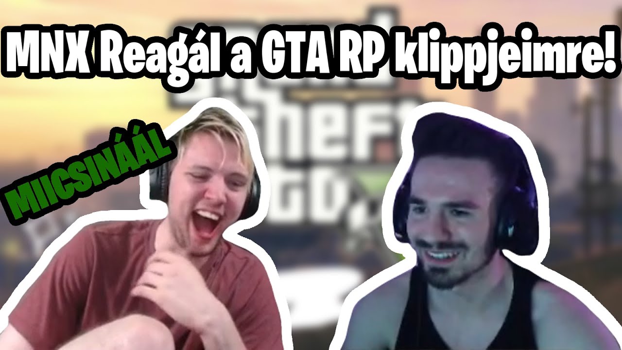 MnX Reagált a GTA-s Klippjeimre!😂