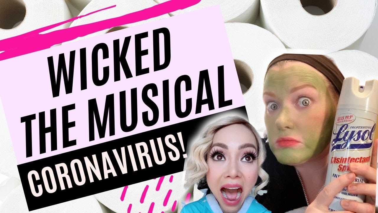 CORONAVIRUS BROADWAY PARODY WICKED - SUPER FUNNY