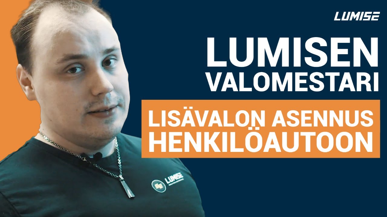 Lumisen Valomestari esittää: Lisävalon asennus henkilöautoon