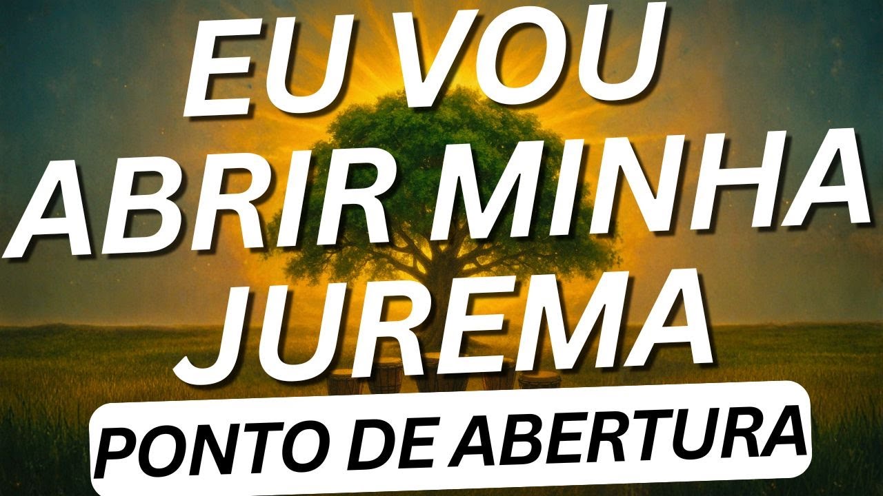 Eu vou abrir minha jurema + Saudação aos Orixás (versão Umbandaime) - Ponto de Umbanda