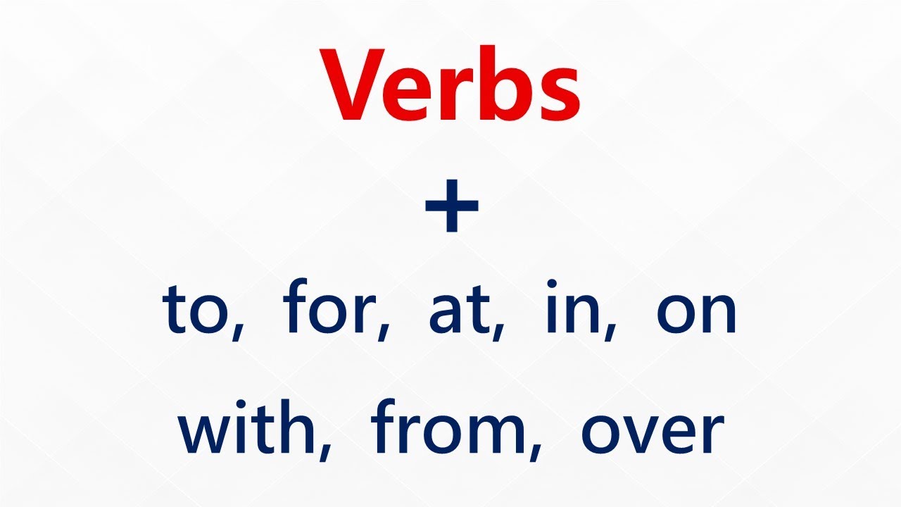 Verbs + Preposition Combinations