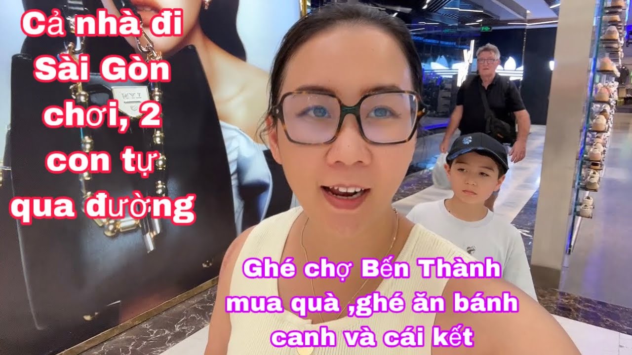 Cả nhà đi Sài Gòn chơi mua quà về Pháp/dạo chợ Bến Thành ăn bánh canh cua và cái kết/cuộc sống Pháp 