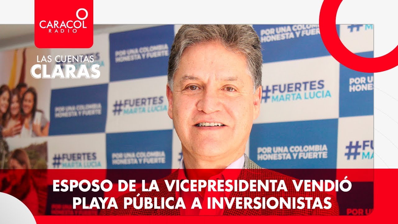 #LasCuentasClaras: Esposo de la vicepresidenta vendió playa pública a inversionistas
