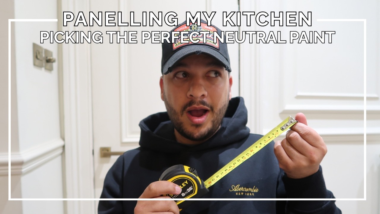 PANELLING MY KITCHEN & PICKING THE PERFECT NEUTRAL PAINT