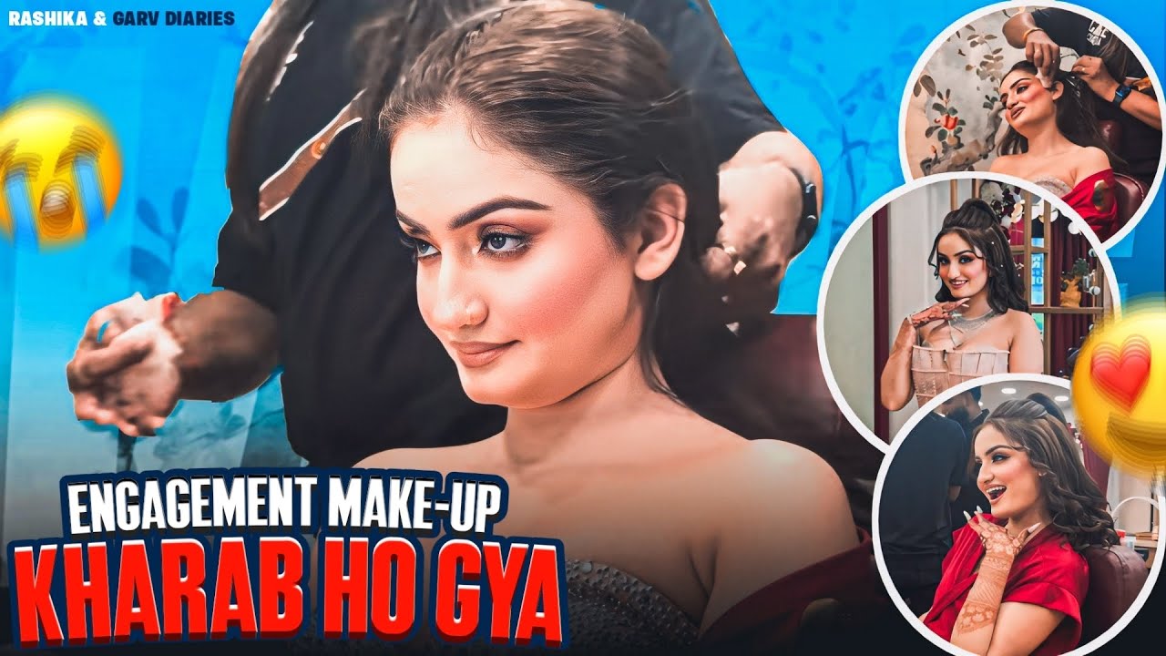 Engagement makeup kharab ho gaya 😭💍 || Part-1||Rashika & Garv ❤️