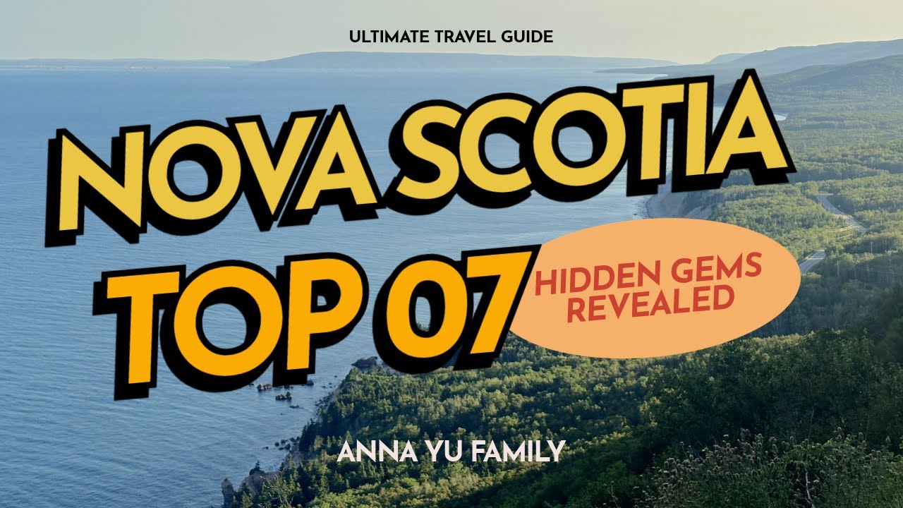 TOP 7 MUST VISIT ATTRACTIONS IN NOVA SCOTIA | Best travel destination| 4K Ultimate Travel Guide 2024