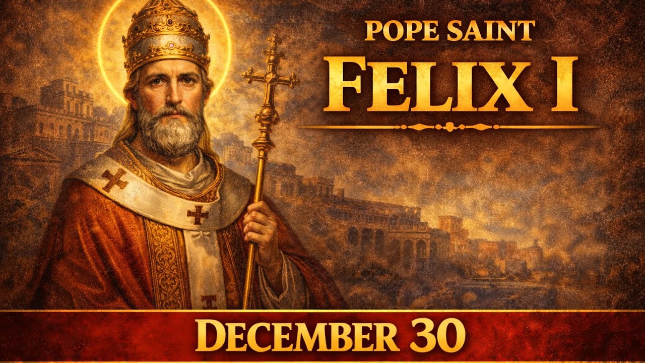 Saint Felix I, Pope and Martyr | Defender of the Early Church | December 30