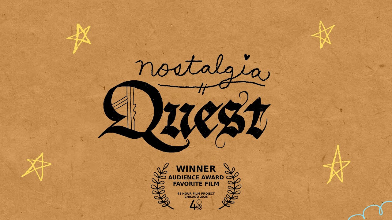 Nostalgia Quest | 48 Hour Film Project Chicago 2025