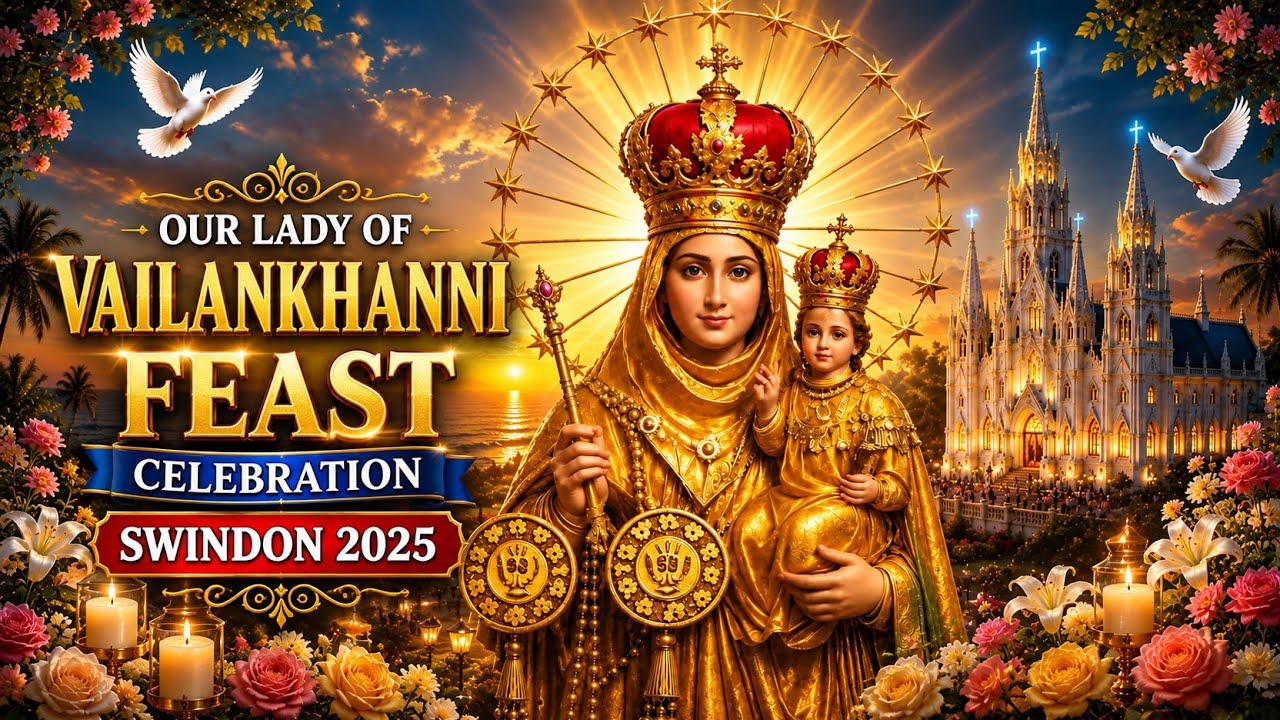 OUR LADY OF VAILANKHANNI FEAST DAY HIGHLIGHTS SWINDON 2025