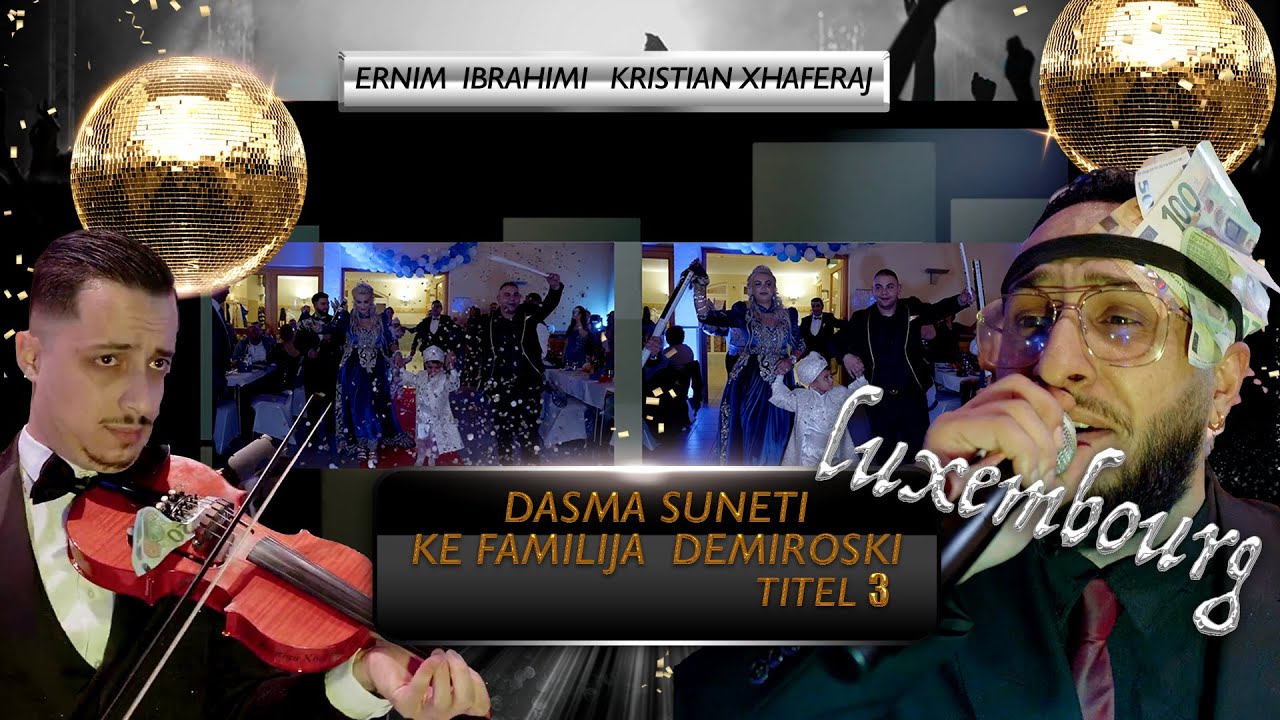 Ernim Ibrahimi. Kristian Xhaferaj.    Dasma Suneti ke Familija Demiroski titel 3
