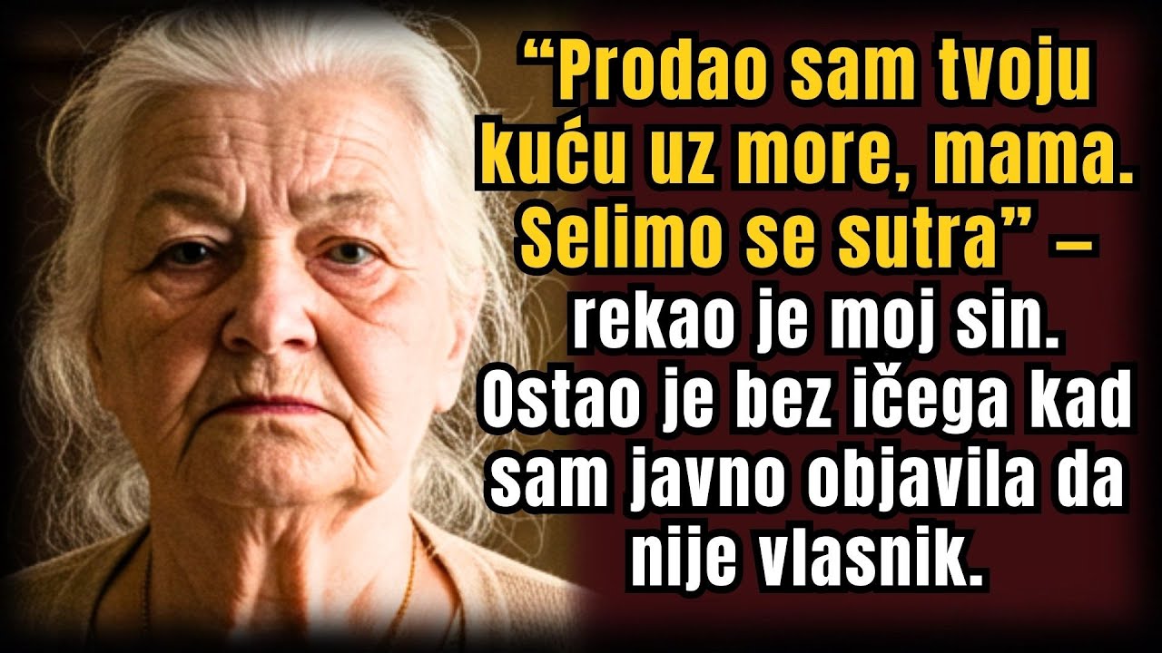 “Prodao Sam Ti Vikendicu, Mama. Sutra Se Selimo” — Na Kraju Je Ostao Bez Ičega | Anine Priče