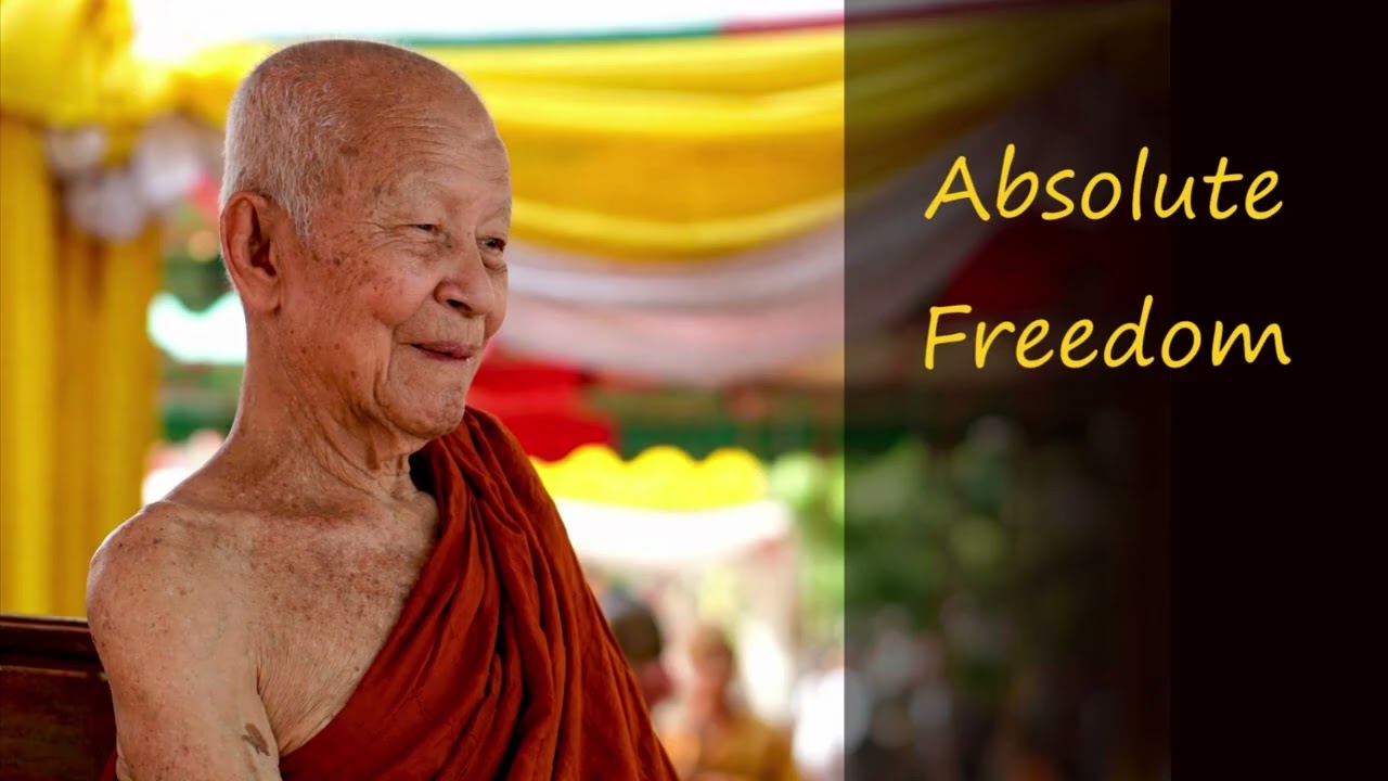 Ajahn Maha Boowa ~ Absolute Freedom