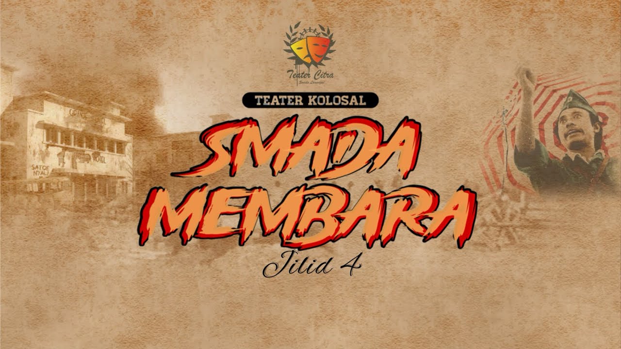 Teater Kolosal SMADA MEMBARA Jilid 4 🔥