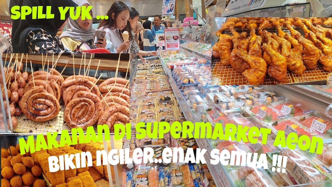 SPILL MAKANAN DI SUPERMARKET AEON || BIKIN NGILER..ENAK SEMUA🤤