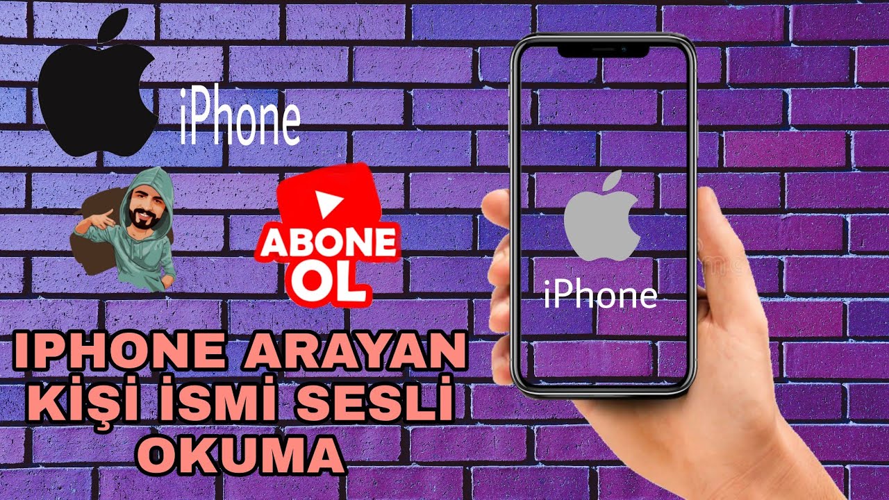 IPHONE ARAYAN KİŞİ İSMİ SESLİ OKUMA
