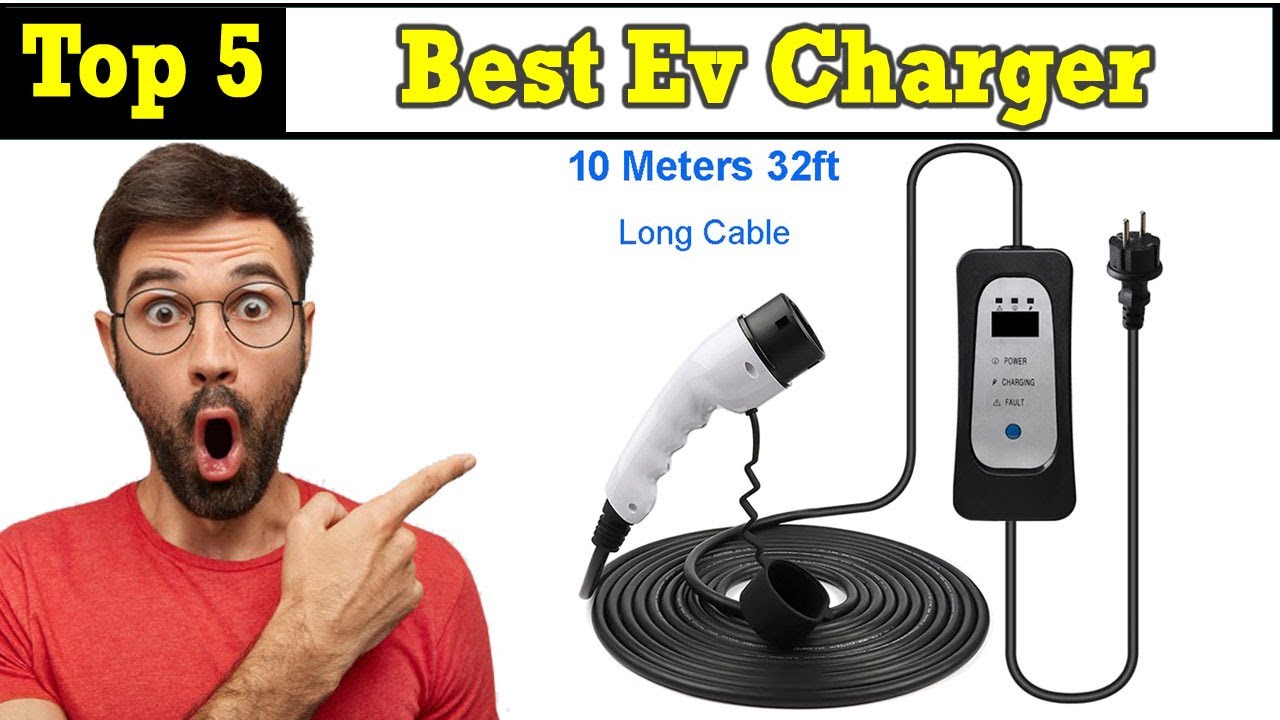 Best Ev Charger | Top 5 Ev Charger In 2021