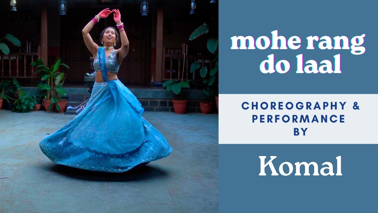 MOHE RANG DO LAAL | BAJIRAO MASTANI | SEMI CLASSICAL DANCE | KATHAK CHOREOGRAPHY | KOMAL GAIKWAD