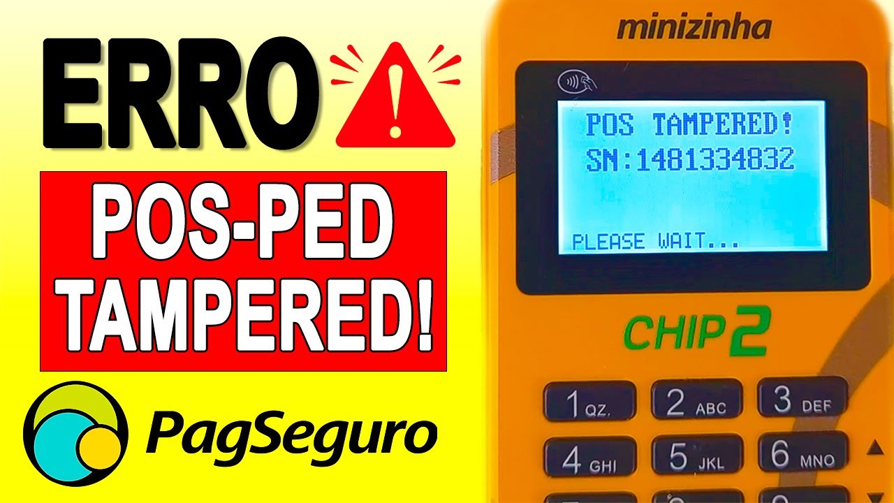 Como resolver o erro POS ou PED Tampered na sua maquininha PagSeguro (2025)