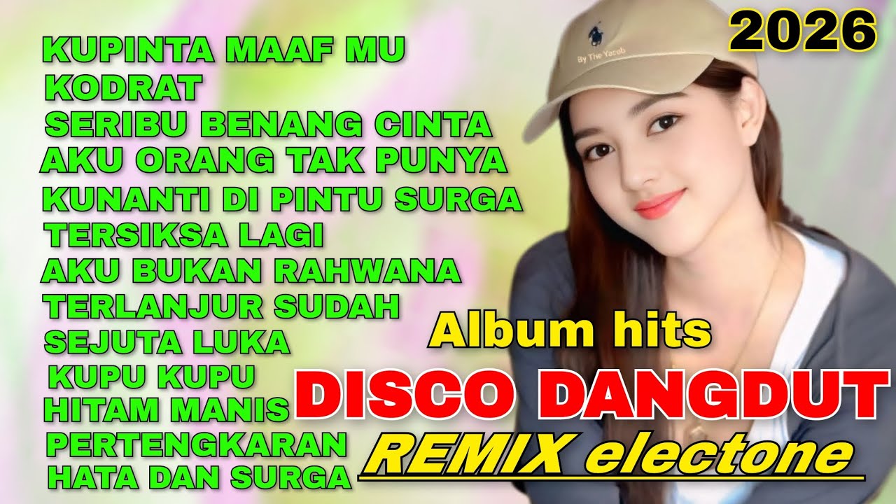 KUPINTA MAAF MU LAGU HITS DISCO DANGDUT REMIK ELECTONE VIRAL 2026 FULL ALBUM PILIHAN TERPOPULER 2026