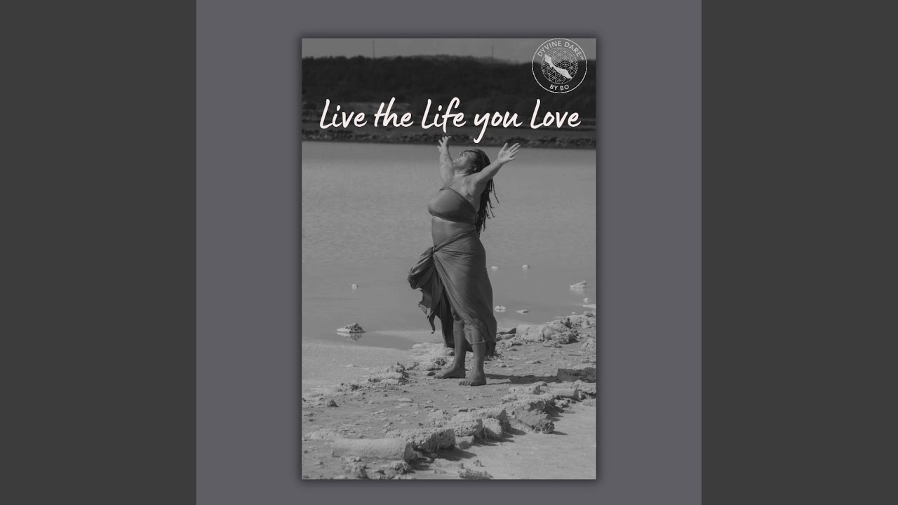 Live the Life you Love
