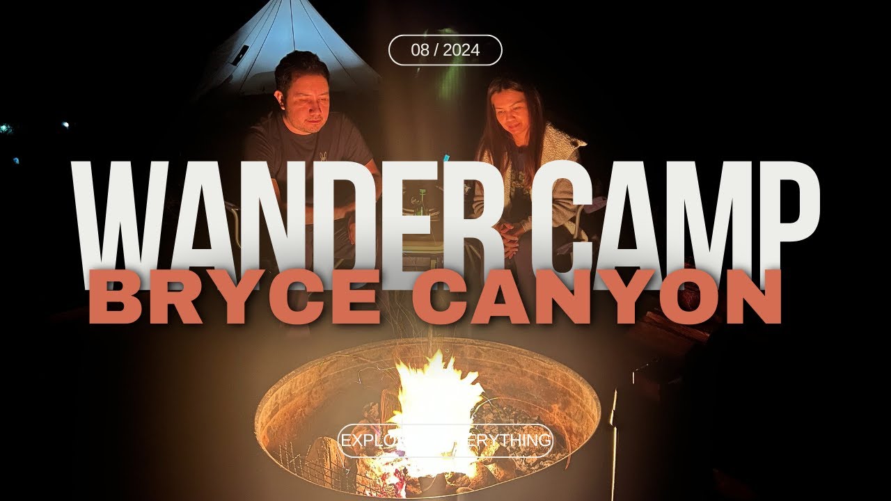 Glamping at Wander Camp Bryce Canyon - Aug 2024